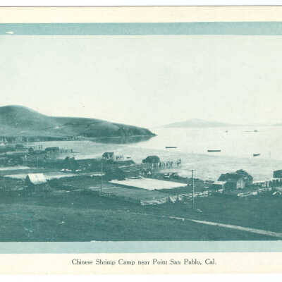 Postcard, Point San Pablo, Chinese Shrimp Camp near Point San Pablo, Cal.