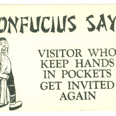 "Confucius Say..."