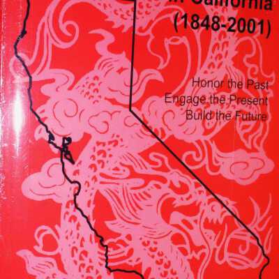 150 Years of the Chinese Presence in California (1848 - 2001)