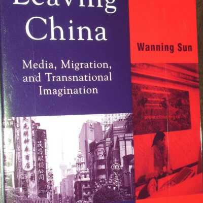 Leaving China: Media, Migration and Transnational Imagination