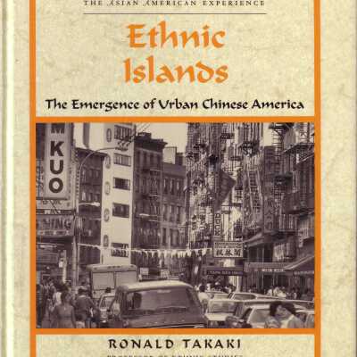 Ethnic Islands: the Emergence of Urban Chinese America