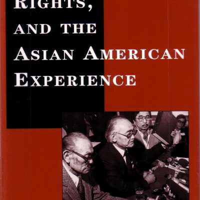 Race, Rights, and the Asian American Experience