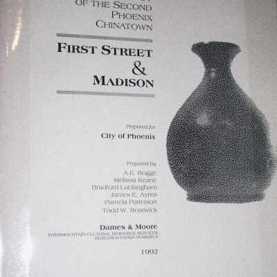 First Street and Madison: Historical Archaeology of the Second Phoenix Chinatown