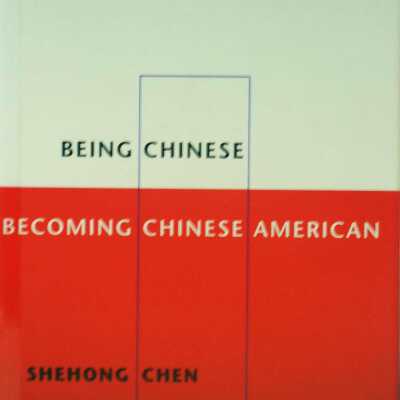 Being Chinese: Becoming Chinese American