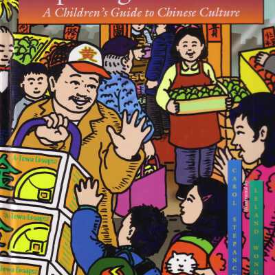 Exploring Chinatown: A Children's Guide to Chinese Culture