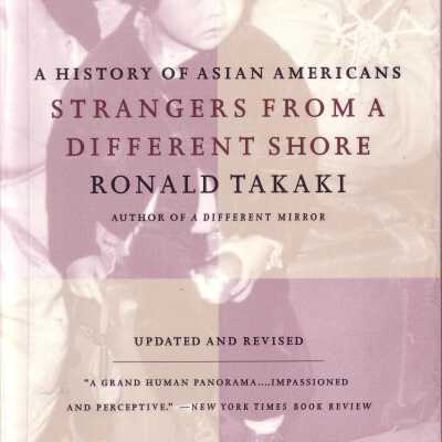 Strangers From a Different Shore: A History of Asian Americans