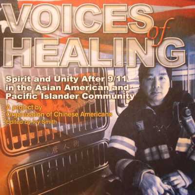Voices of Healing: Spirit and Unity After 9 / 11 in the Asian American and Pacific Islander Community