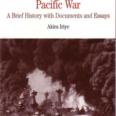Pearl Harbor and the Coming of the Pacific War: A Brief History With Documents and Essays