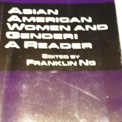 Asian American Women and Gender: A Reader