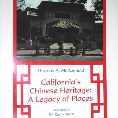 California's Chinese Heritage: A Legacy of Places