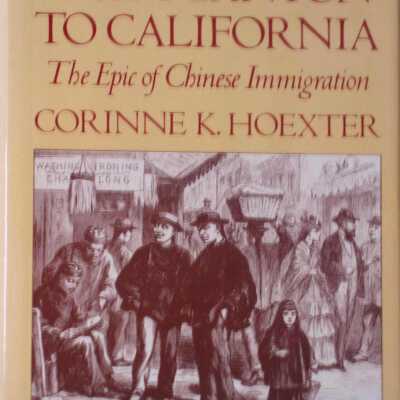 From Canton to California: the Epic of Chinese Immigration