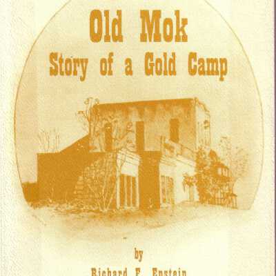Old Mok: Story of a Gold Camp