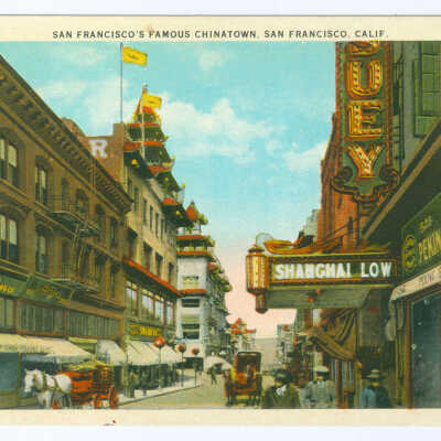Postcard, San Francisco, Chinatown, San Francisco's Famous Chinatown, San Francisco, Calif.