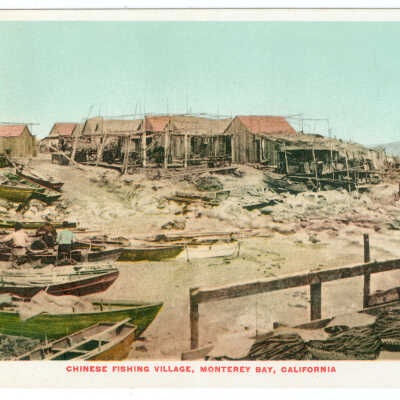 Postcard, Monterey Bay, Chinese Fishing Village, Monterey Bay, California
