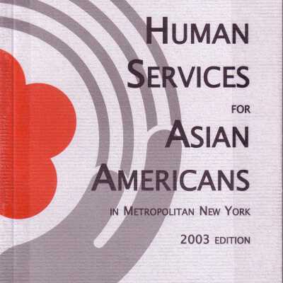 A Resource Directory of Human Services For Asian Americans in Metropolitan New York