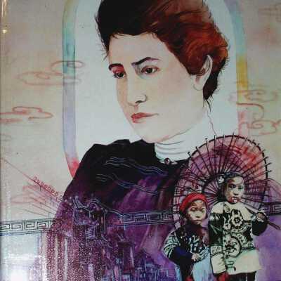Chinatown's Angry Angel: The Story of Donaldina Cameron