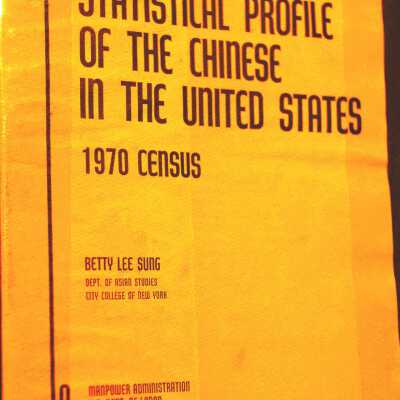 Statistical Profile of the Chinese in the United States: 1970 Census