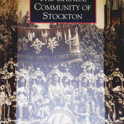 Images of America: The Chinese Community of Stockton