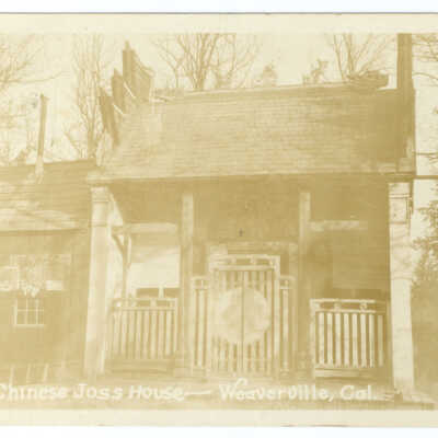 Postcard, Weaverville, Chinese Joss House - Weaverville, Cal.