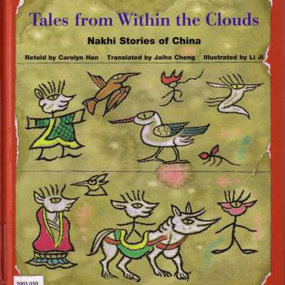 Tales From Within the Clouds: Nakhi Stories of China