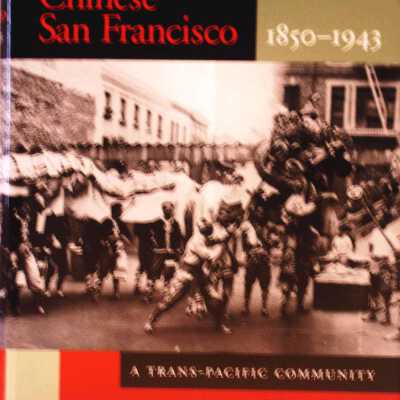 Chinese San Francisco: 1850-1943