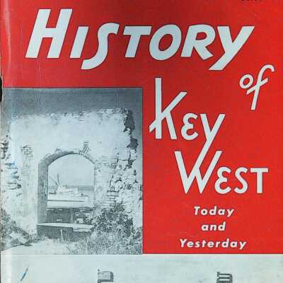History of Key West: Today and Yesterday