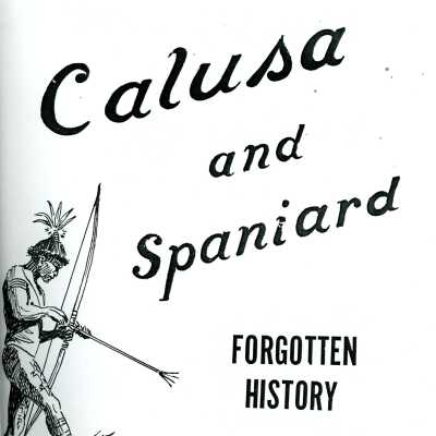 Calusa and Spaniard: Forgotten History