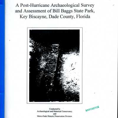 A Post-Hurricane Archaeological Survey and Assessment of Bill Baggs State Park, Key Biscayne, Dade County, Florida