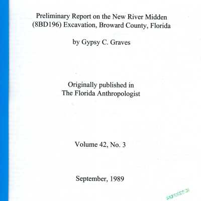 Preliminary Report on the New River Midden (8BD196) Excavation, Broward county, Florida