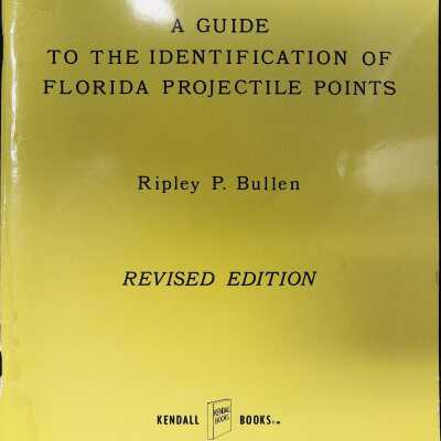A Guide to the Identification of Florida Projectile Points
