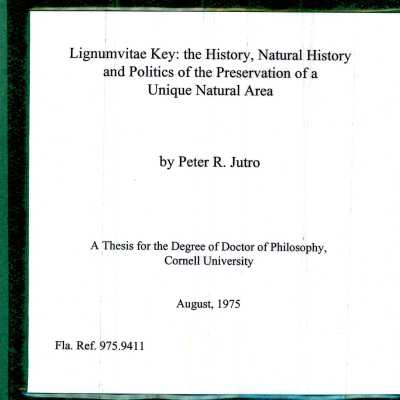 Lignumvitae Key: The History, Natural History and Politics of the Preservation of a Unique Natural Area