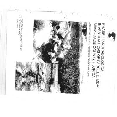 Phase III Archaeological Investigations of Parcel D, MDM Miami-Dade County, Florida
