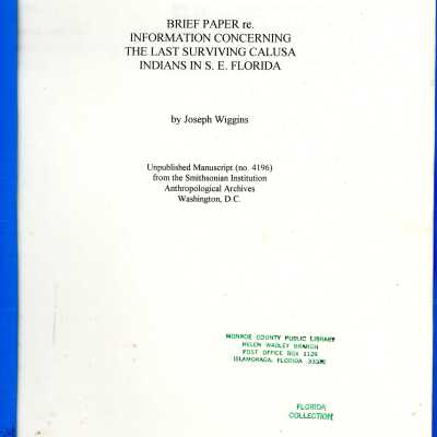 Brief Paper re. Information Concerning the Last Surviving Calusa Indians in S.E. Florida