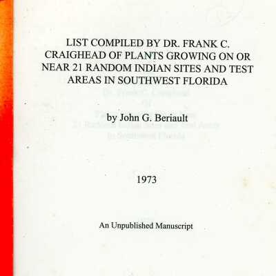List Complied By Dr. Frank C. Craighead of Plants Growing on or Near 21 Random Indian Sites and Test Areas in Southwest Florida