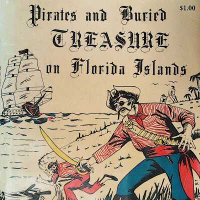 Pirates and Buried Treasure on Florida Islands