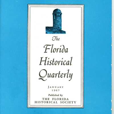 The Florida Historical Quarterly Vol.45 No.3 (January 1967)