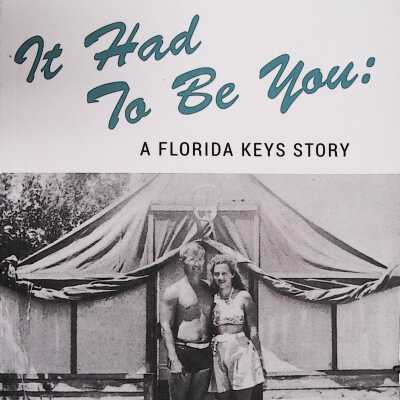 It Had to Be You: A Florida Keys Story