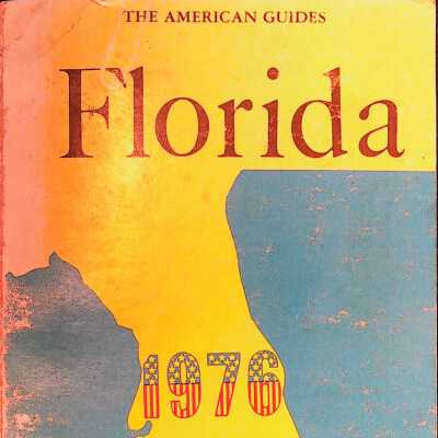The American Guides: Florida 1976