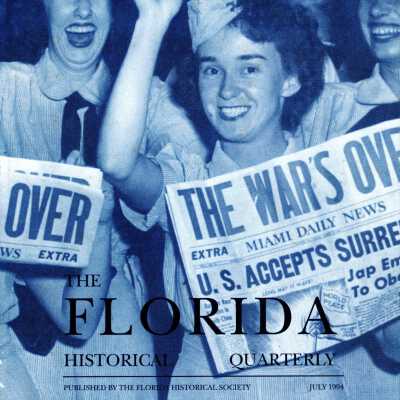 The Florida Historical Quarterly Vol.73 No.1 (July 1994)