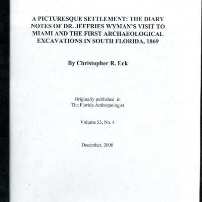 A Picturesque Settlement: The Diary Notes of Dr. Jeffries Wyman's Visit to Miami and the First Archaeological Excavations in South Florida, 1869