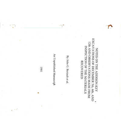 Notes on the Addison Key Excavations of Dec 5th, 6th, and 12th and Observations Made from Inspection of the Materials Recovered