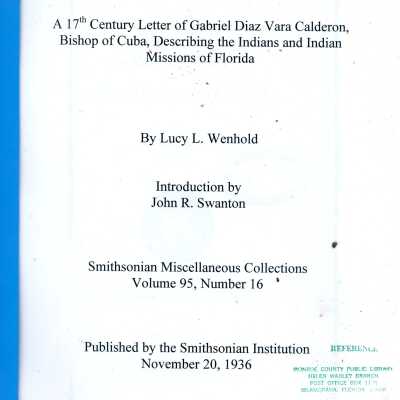 A 17th Century Letter of Gabriel Diaz Vara Calderon, Bishop of Cuba, Describing the Indians and Indian Missions of Florida