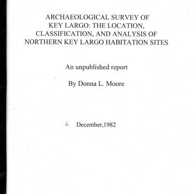 Archaeological Survey of Key Largo: The Location, Classification, And Analysis of Northern Key Largo Habitation Sites