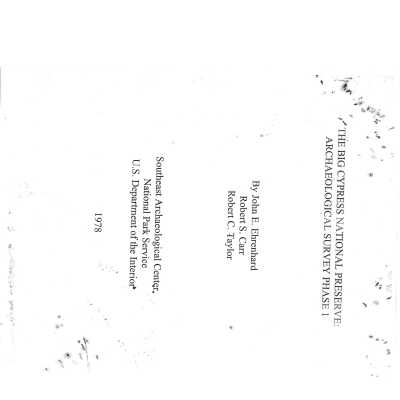 The Big Cypress National Preserve: Archaeological Survey Phase I