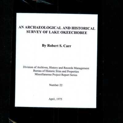 An Archaeological and Historical Survey of Lake Okeechobee
