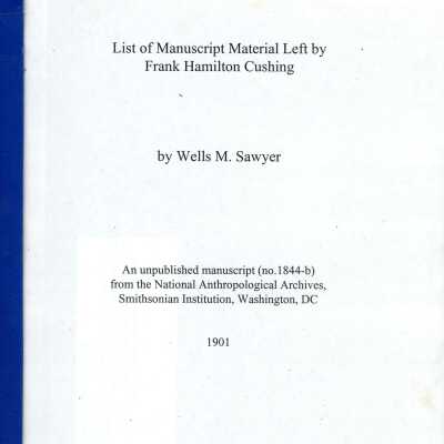 List of Manuscript Material Left by Frank Hamilton Cushing
