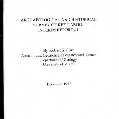 Archaeological and Historical Survey of Key Largo: Interim Report #1