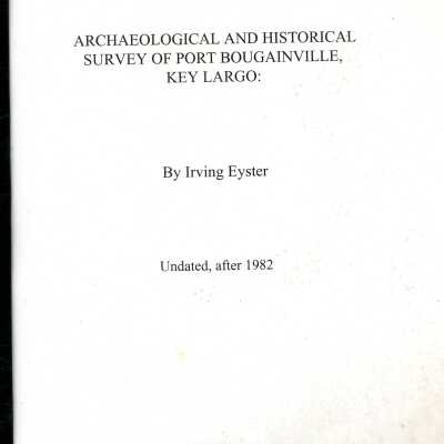 Archaeological and Historical Survey of Port Bougainville, Key Largo