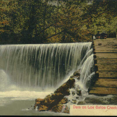 1906 Dam on Los Gatos Creek
