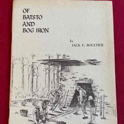 Of Batsto And Bog Iron